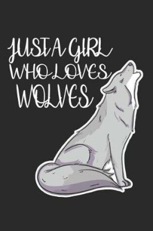 Cover of Just a Girl Who Loves Wolves