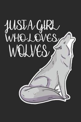 Book cover for Just a Girl Who Loves Wolves