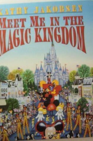 Cover of Meet Me in the Magic Kingdom