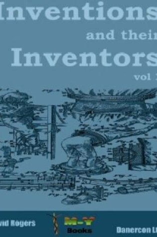 Cover of Inventions and Their Inventors, 1750-1920