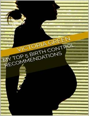 Book cover for My Top 5 Birth Control Recommendations