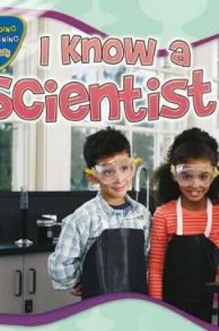 Cover of I Know a Scientist