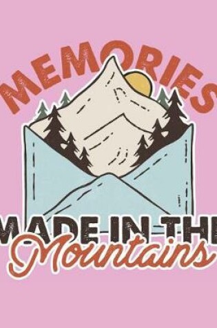 Cover of Memories Made in the Mountains