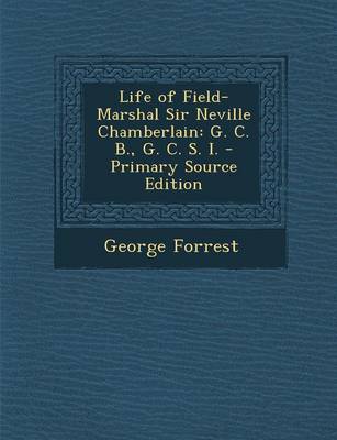 Book cover for Life of Field-Marshal Sir Neville Chamberlain