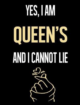 Book cover for Yes, I Am QUEENS And I Cannot Lie