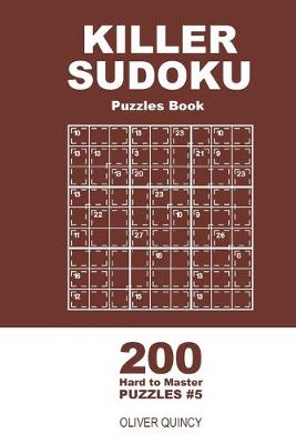 Book cover for Killer Sudoku - 200 Hard to Master Puzzles 9x9 (Volume 5)