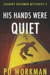Book cover for His Hands were Quiet