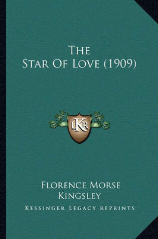 Cover of The Star of Love (1909) the Star of Love (1909)