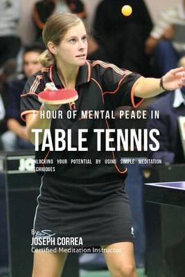 Book cover for 1 Hour of Mental Peace in Table Tennis