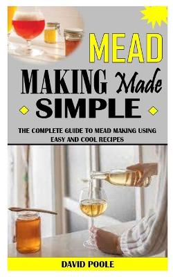 Book cover for Mead Making Made Simple