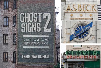 Book cover for Ghost Signs 2: Clues to Uptown New York's Past