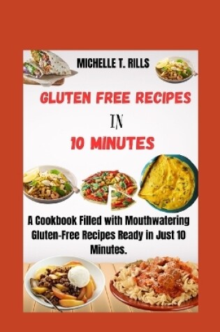 Cover of Gluten Free Recipes in 10 Minutes
