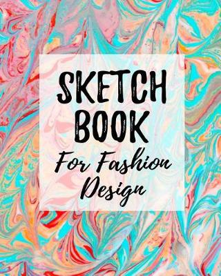 Book cover for Sketch Book For Fashion Design