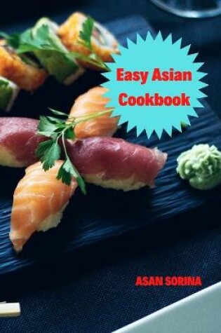 Cover of Easy Asian Cookbook, The Easy Asian Cookbook