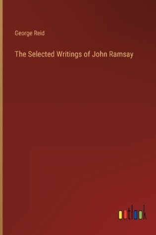 Cover of The Selected Writings of John Ramsay
