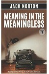 Book cover for Meaning In The Meaningless, Volume 1