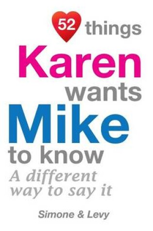 Cover of 52 Things Karen Wants Mike To Know