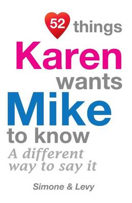 Cover of 52 Things Karen Wants Mike To Know