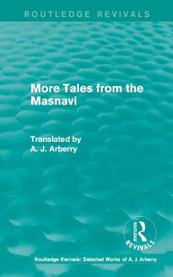 Book cover for Routledge Revivals: More Tales from the Masnavi (1963)