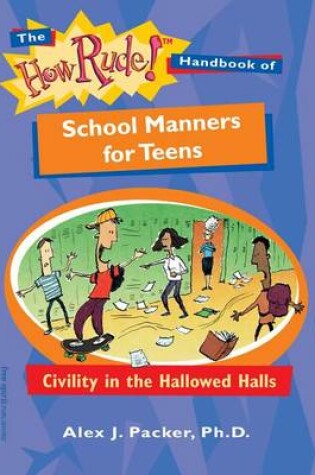 Cover of How Rude! Handbook of School Manners for Teens