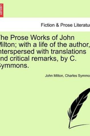 Cover of The Prose Works of John Milton; With a Life of the Author, Interspersed with Translations and Critical Remarks, by C. Symmons. Vol. V.