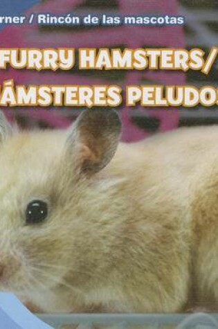 Cover of Furry Hamsters / Hámsteres Peludos