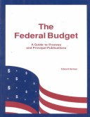 Book cover for Federal Budget: a Guide to Process and Principal Publications