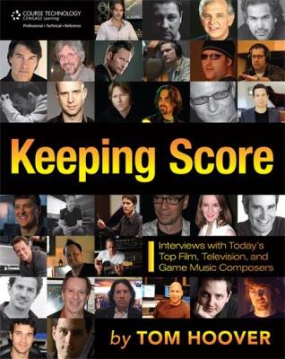 Cover of Keeping Score: Interviews with Today's Top Film, Television, and Game  Music Composers