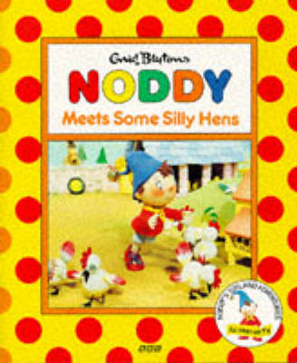 Book cover for Noddy Meets Some Silly Hens