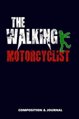 Book cover for The Walking Motorcyclist