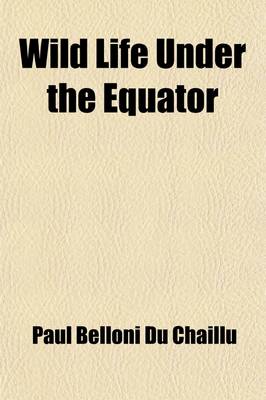 Book cover for Wild Life Under the Equator