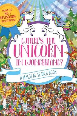 Cover of Where's the Unicorn in Wonderland?