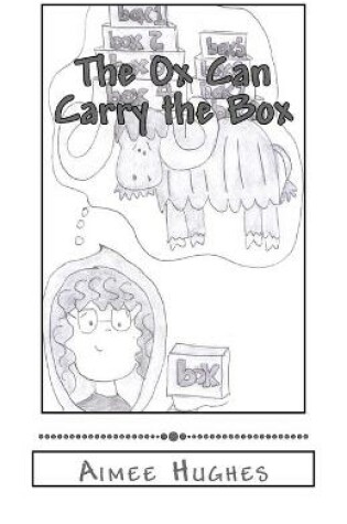 Cover of The Ox Can Carry the Box