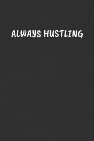 Cover of Always Hustling