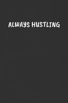 Book cover for Always Hustling