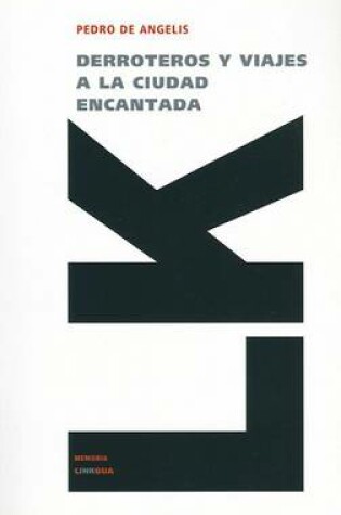 Cover of Derroteros Y Viajes a la Ciudad Encantada