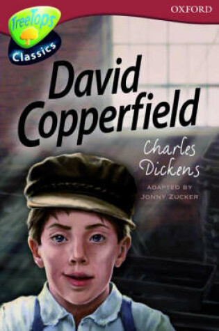 Cover of Oxford Reading Tree: Level 15: Treetops Classics: David Copperfield
