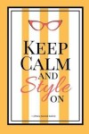 Book cover for Keep Calm and Style On #1 (Purse Journal Series)