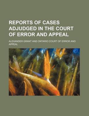 Book cover for Reports of Cases Adjudged in the Court of Error and Appeal (Volume 1)