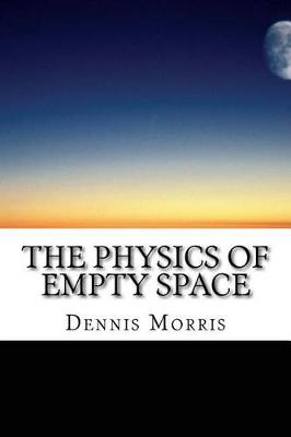 Book cover for The Physics of Empty Space