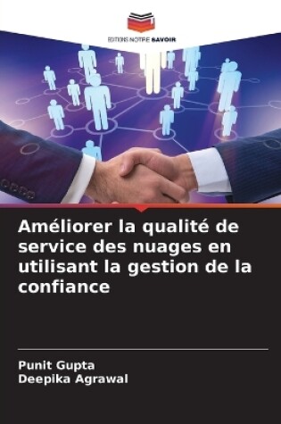 Cover of Améliorer la qualité de service des nuages en utilisant la gestion de la confiance