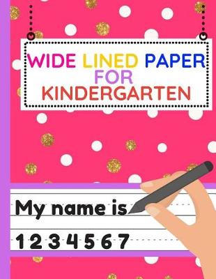 Book cover for Wide Lined Paper for Kindergarten