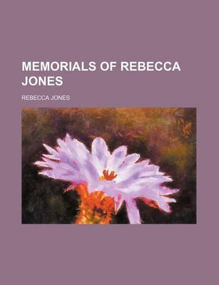Book cover for Memorials of Rebecca Jones