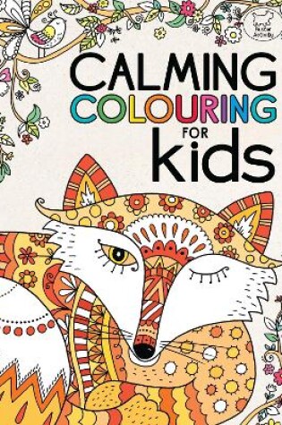 Cover of Calming Colouring for Kids