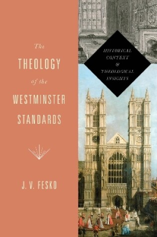 Cover of The Theology of the Westminster Standards