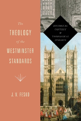 Book cover for The Theology of the Westminster Standards