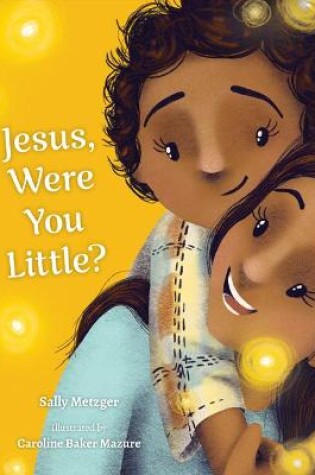 Cover of Jesus, Were You Little?