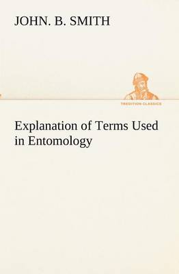 Book cover for Explanation of Terms Used in Entomology