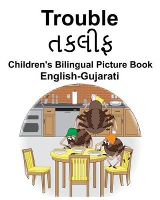 Book cover for English-Gujarati Trouble Children's Bilingual Picture Book