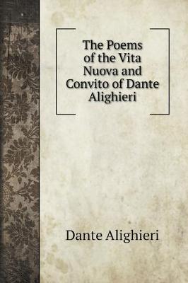 Book cover for The Poems of the Vita Nuova and Convito of Dante Alighieri